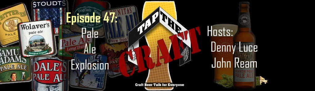 Episode 47 - Pale Ale Explosion