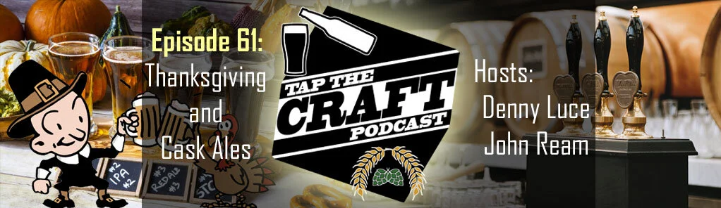 Episode 61 - Thanksgiving and Cask Ales