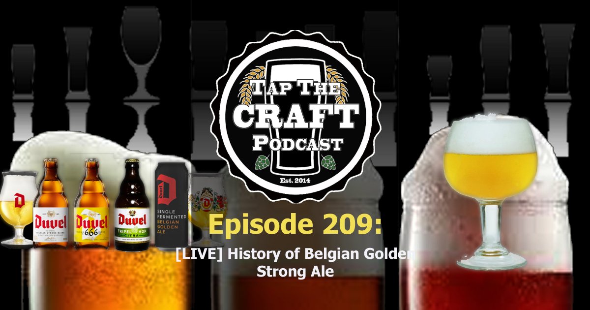 Episode 209 - [LIVE] History of Belgian Golden Strong Ale