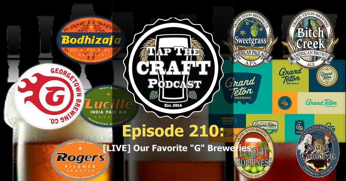 Episode 210 - [LIVE] Our Favorite “G” Breweries
