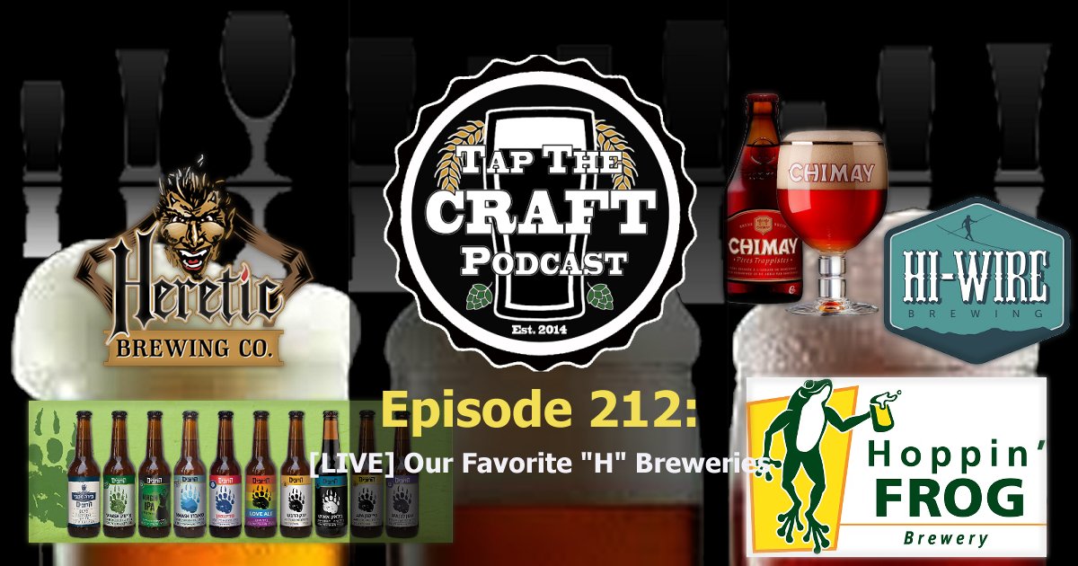 Episode 212 - [LIVE] Our Favorite “H” Breweries