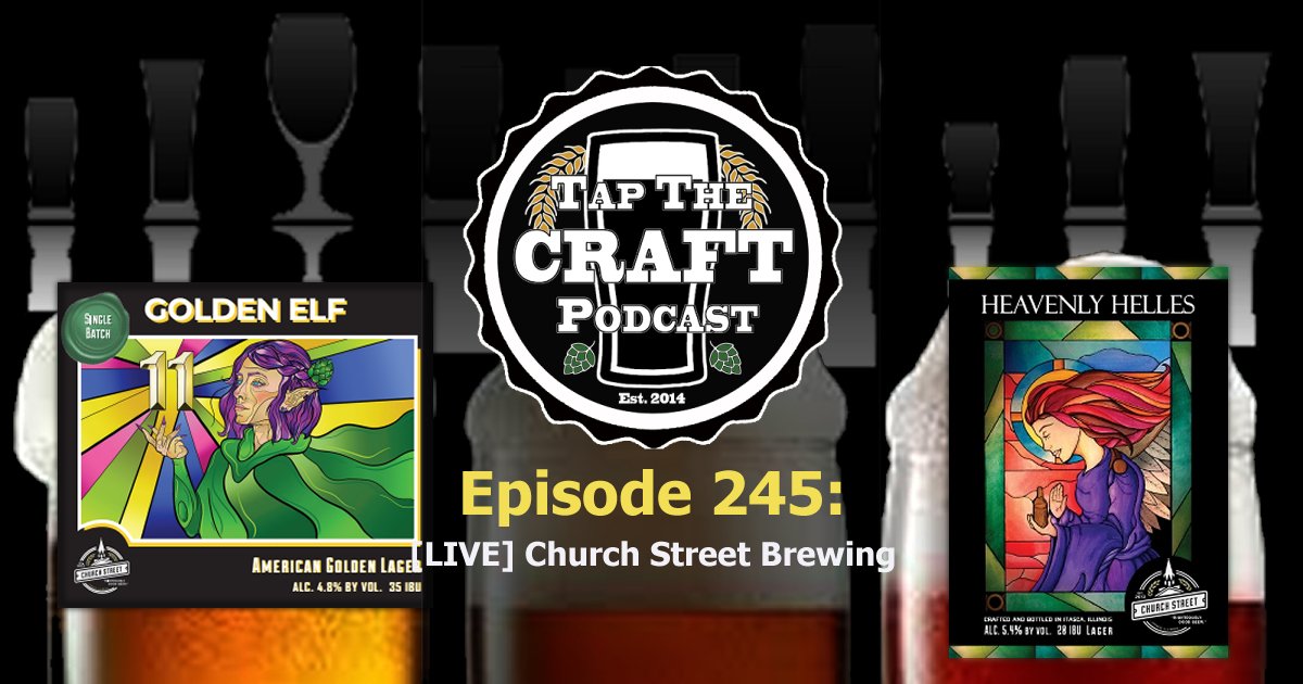 Episode 245 - [LIVE] Church Street Brewing