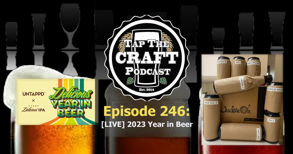 Episode 246 - [LIVE] 2023 Year in Beer