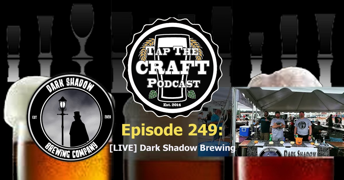 Episode 249 - [LIVE] Dark Shadow Brewing