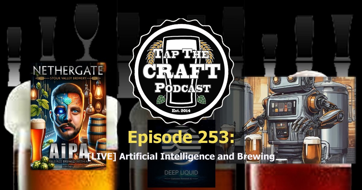 Episode 253 - [LIVE] Artificial Intelligence and Brewing
