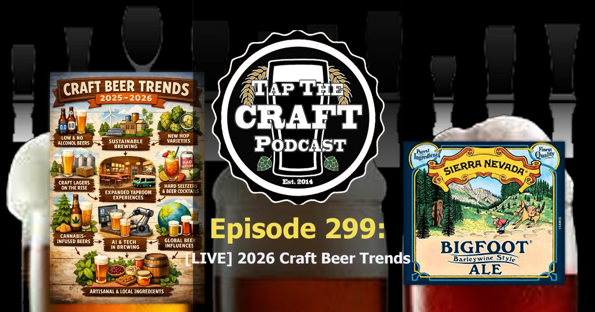 Episode 299 - [LIVE] 2026 Craft Beer Trends