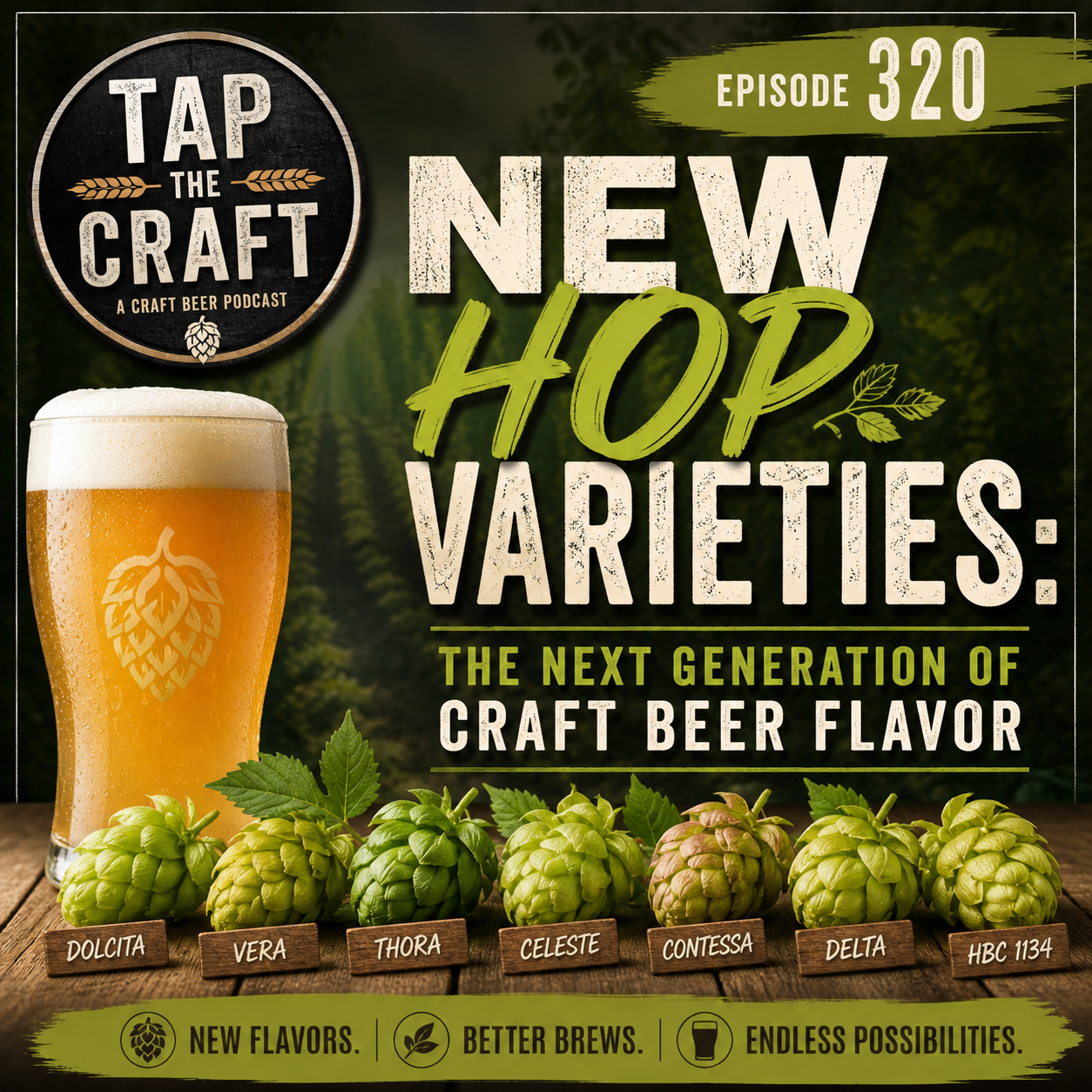 Episode 320 - New Hop Varieties: The Next Generation of Craft Beer Flavor