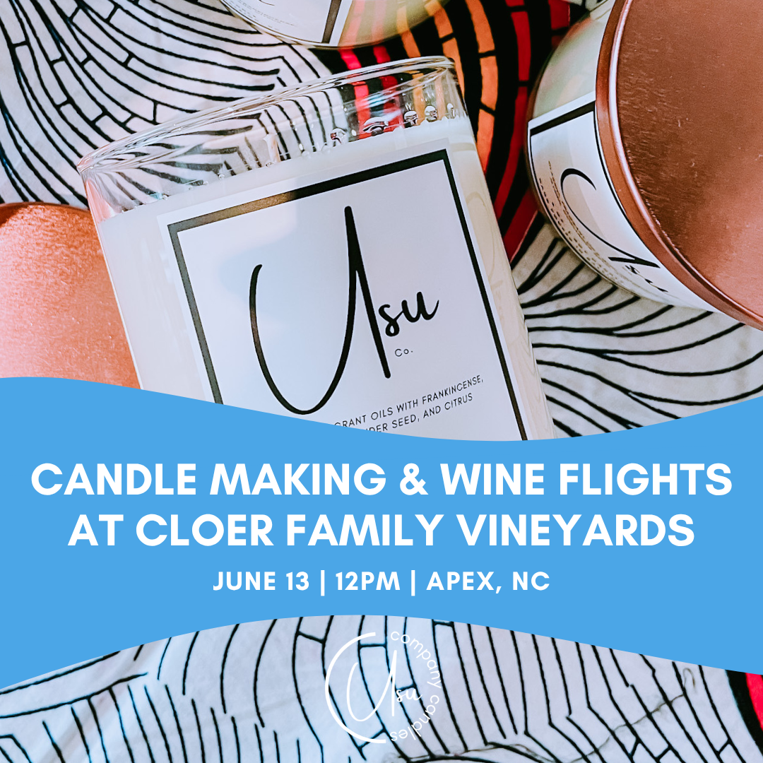 Summer Candle Making + Wine at Cloer Family Vineyards 