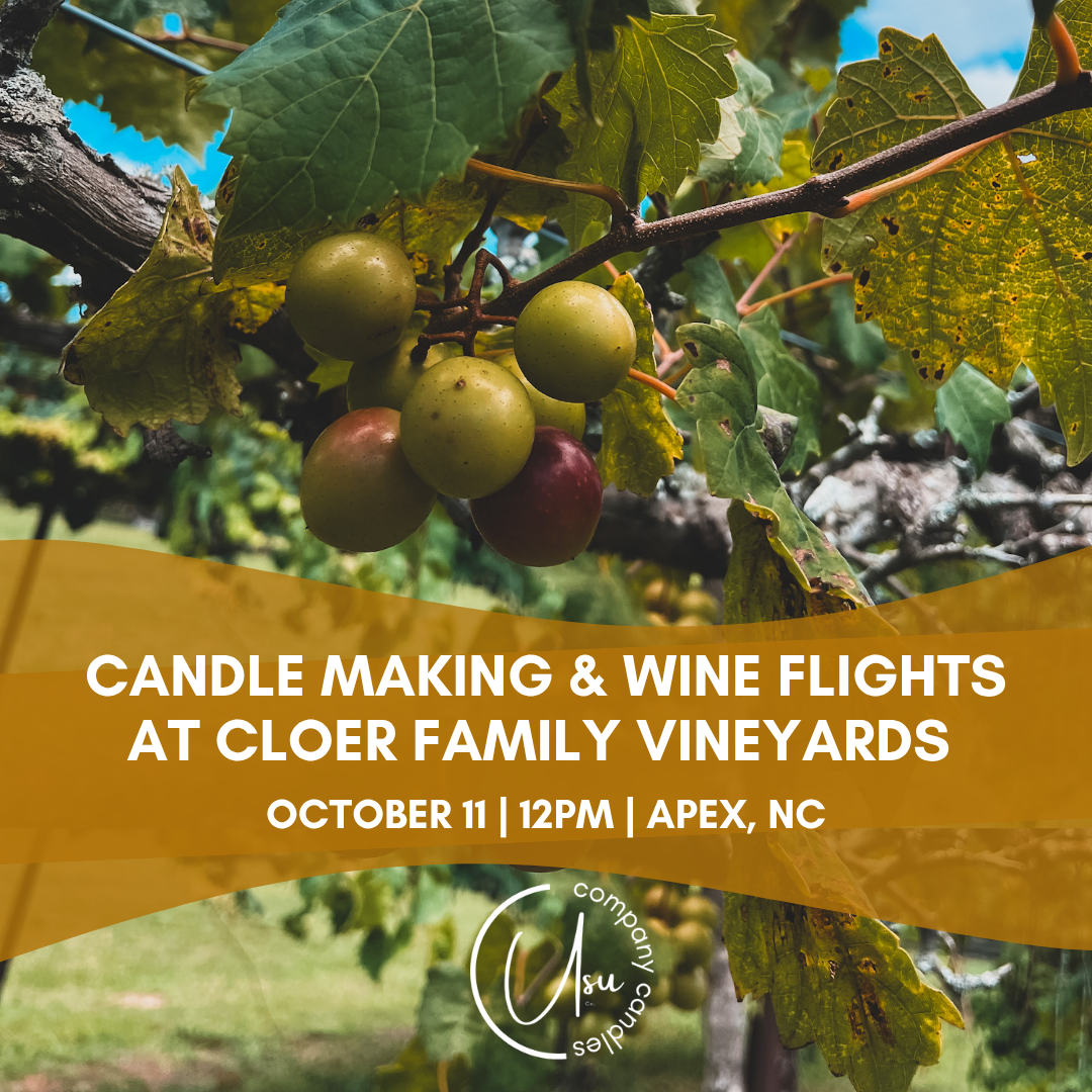 Oct. 11 - FALL CANDLE MAKING & WINE FLIGHTS AT CLOER FAMILY VINEYARDS (Copy)