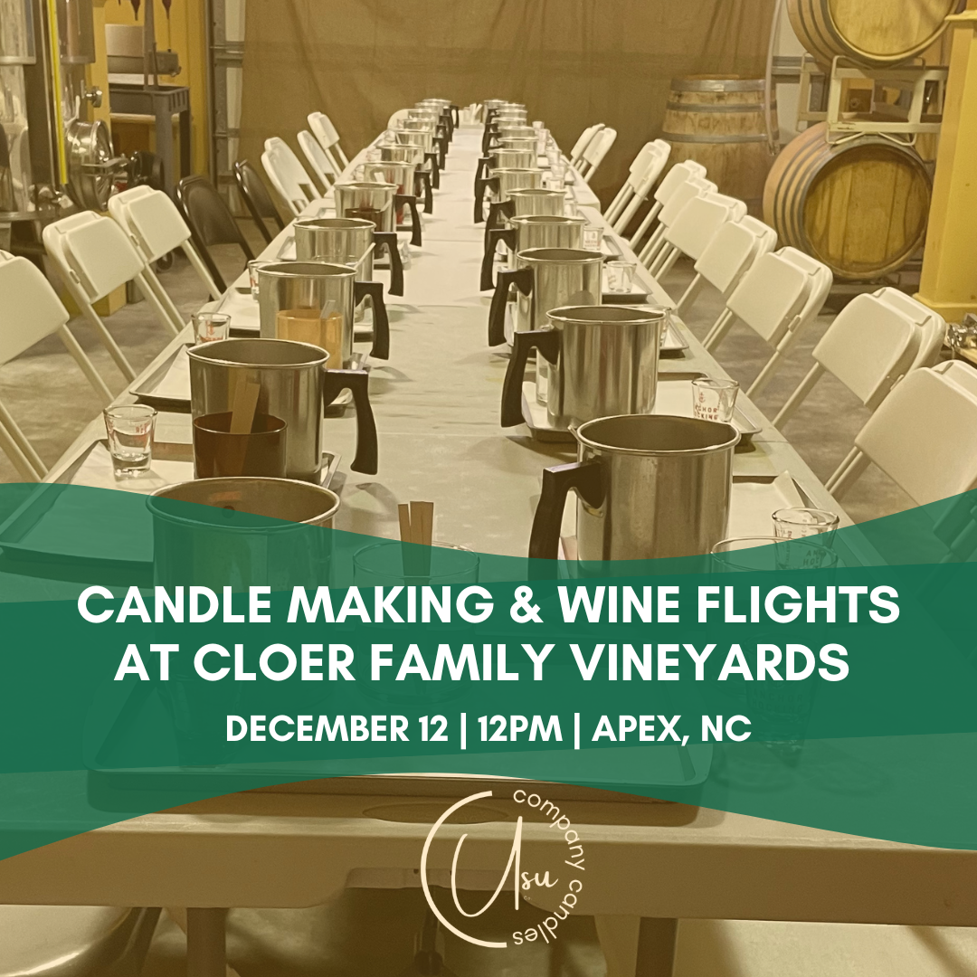DEC. 12 - HOLIDAY CANDLE MAKING & WINE AT CLOER FAMILY VINEYARDS