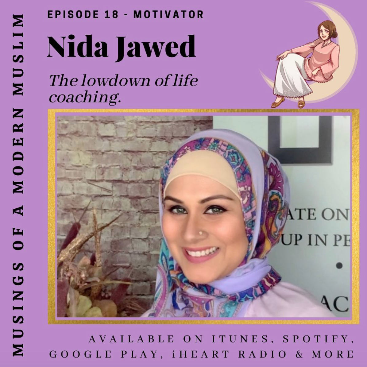 EP. 18: Motivator (feat. Life Coach Nida Jawed)