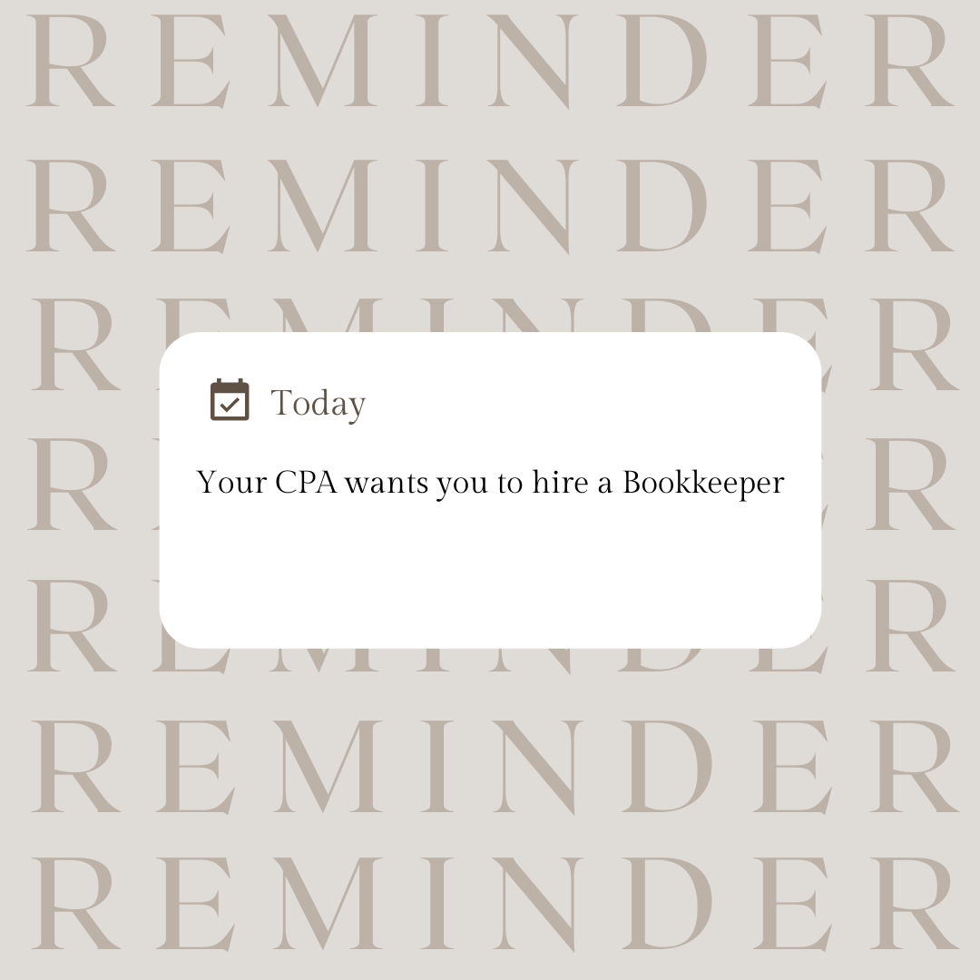 Why Your CPA Wants You to Hire a Bookkeeper