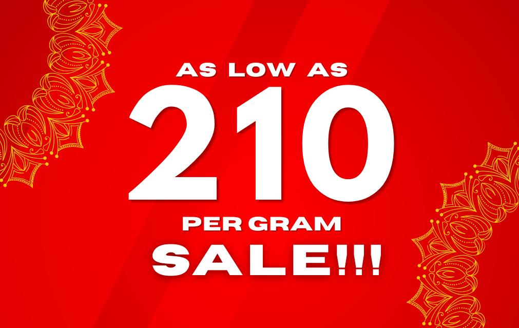 MEGA SALE - starting at 210 per gram