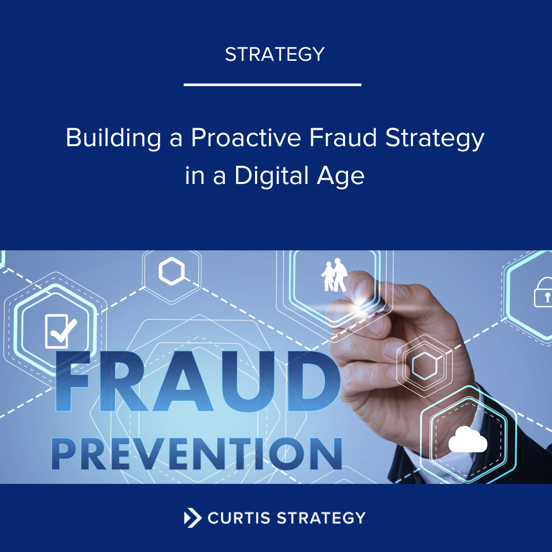 Building a Proactive Fraud Strategy in a Digital Age