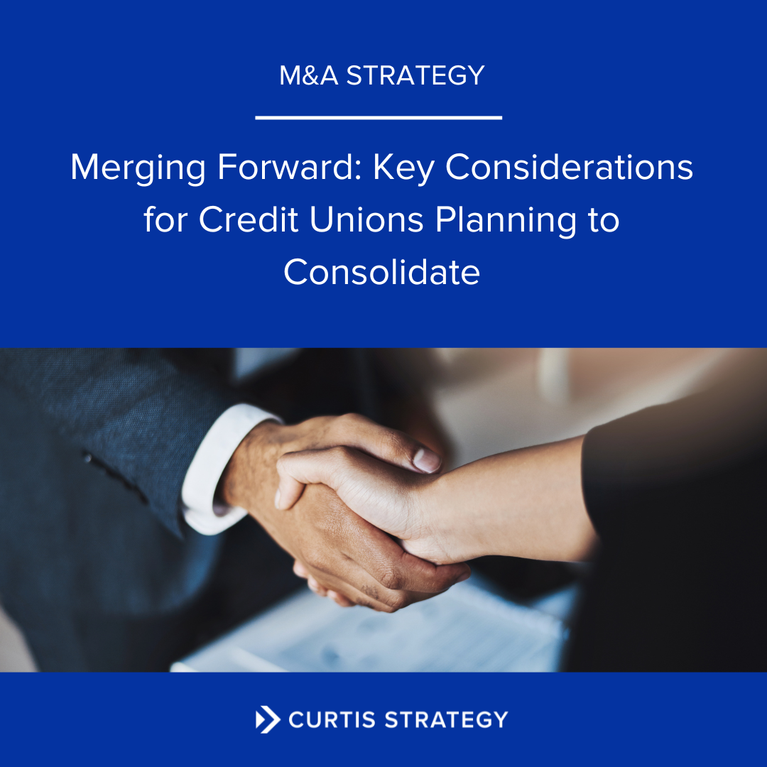 Merging Forward: Key Considerations for Credit Unions Planning to Consolidate