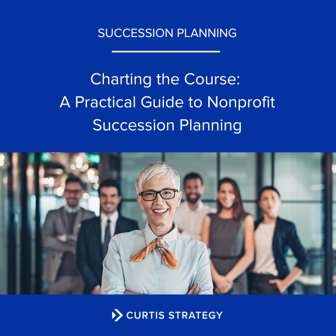 Charting the Course: A Practical Guide to Nonprofit Succession Planning