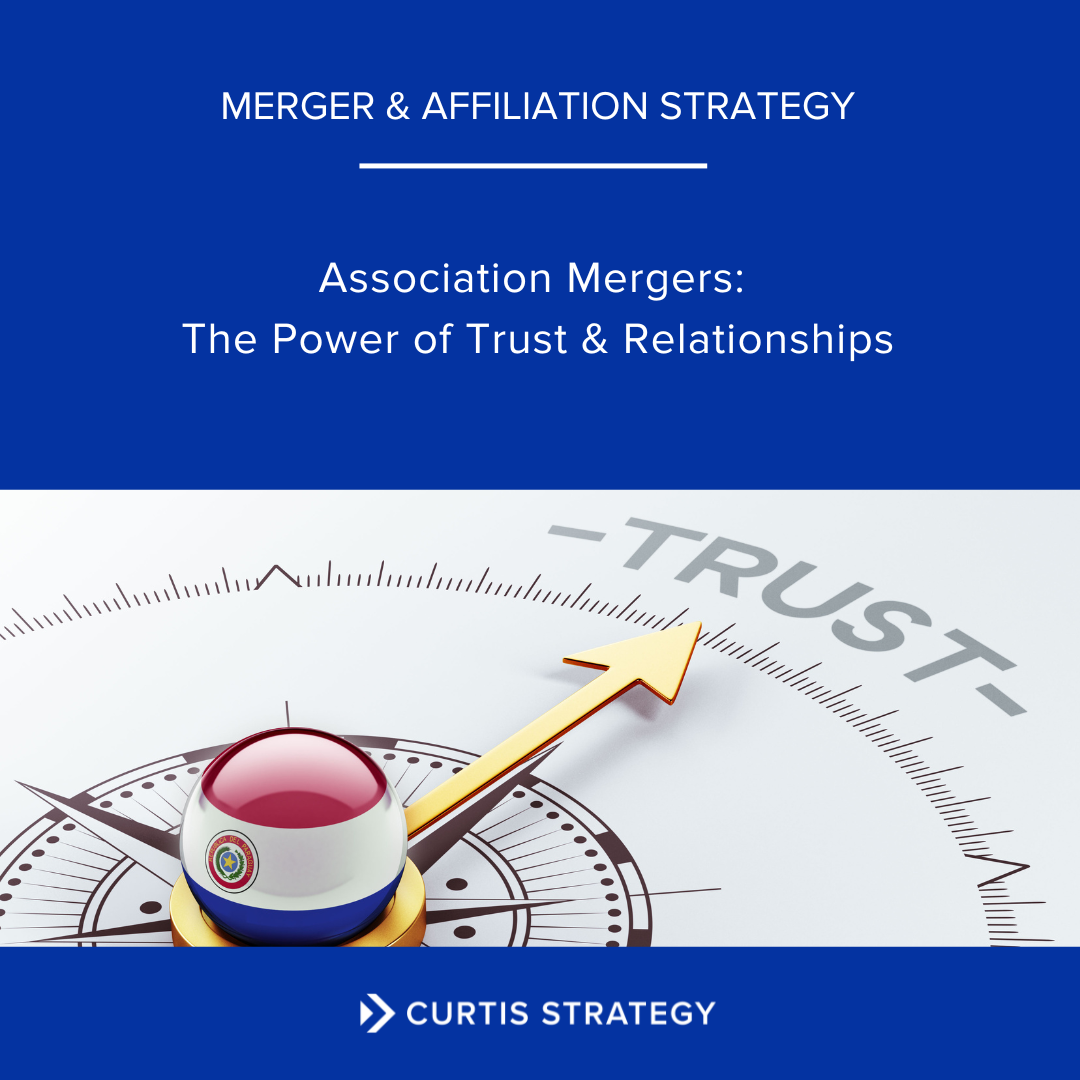 Association Mergers: The Power of Trust & Relationships