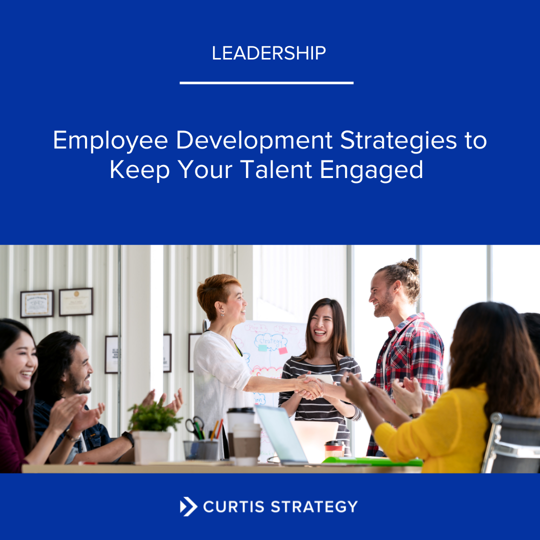 Employee Development Strategies to Keep Your Talent Engaged 
