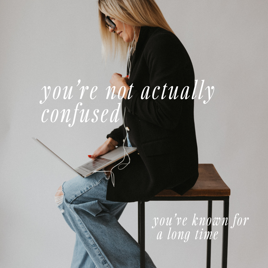 You’re Not Actually Confused