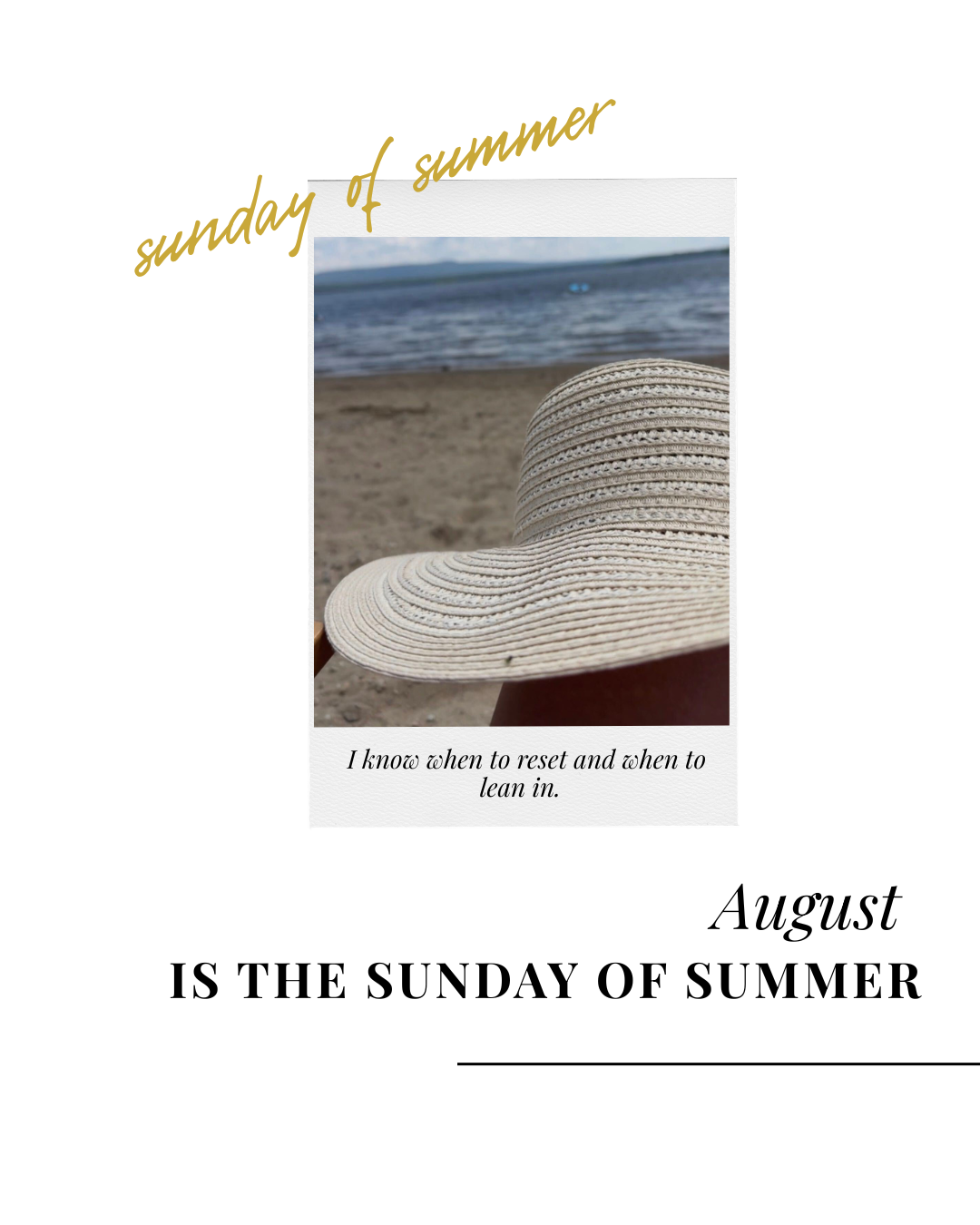 August Is the Sunday of Summer