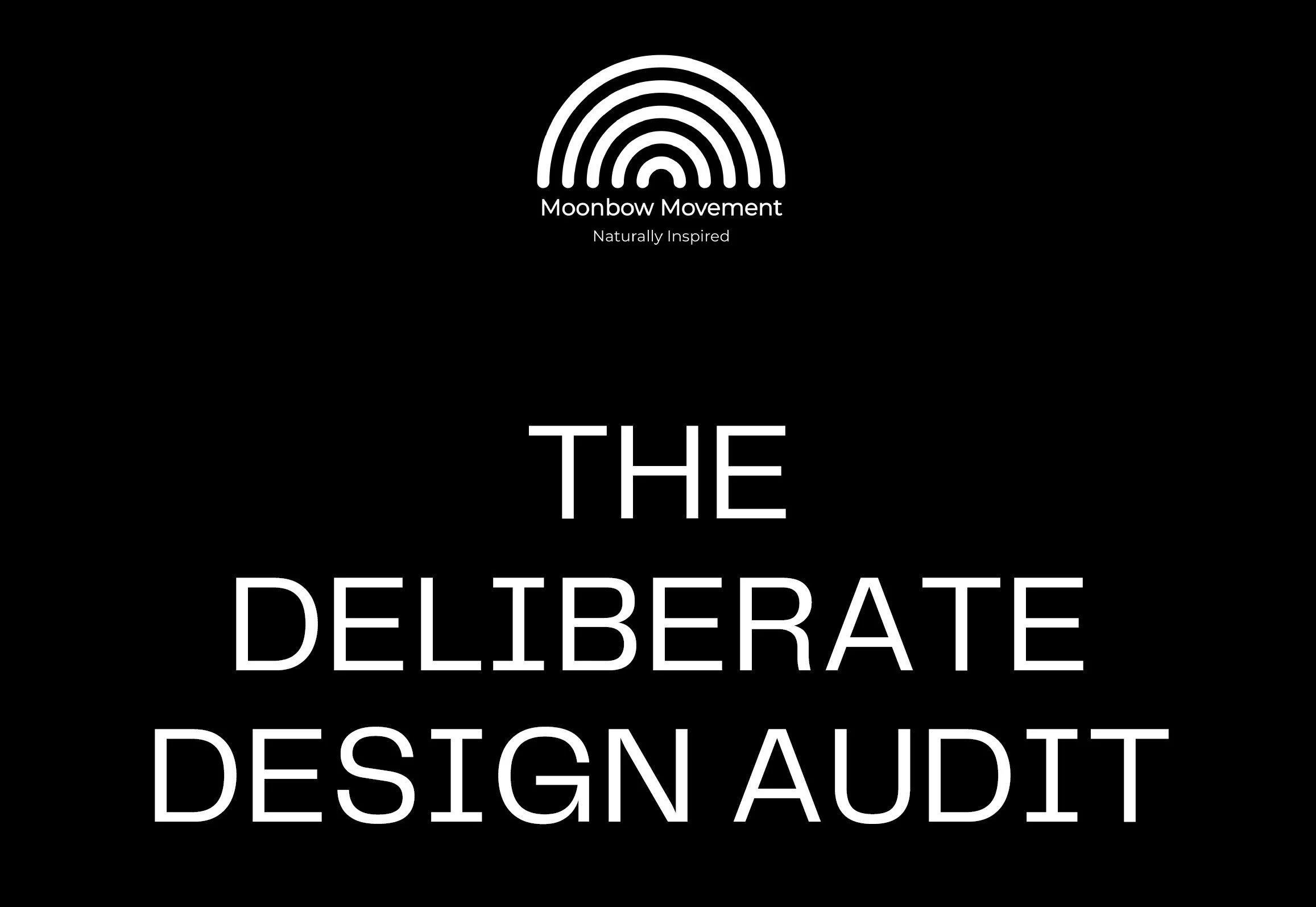 Deliberate Design Audit