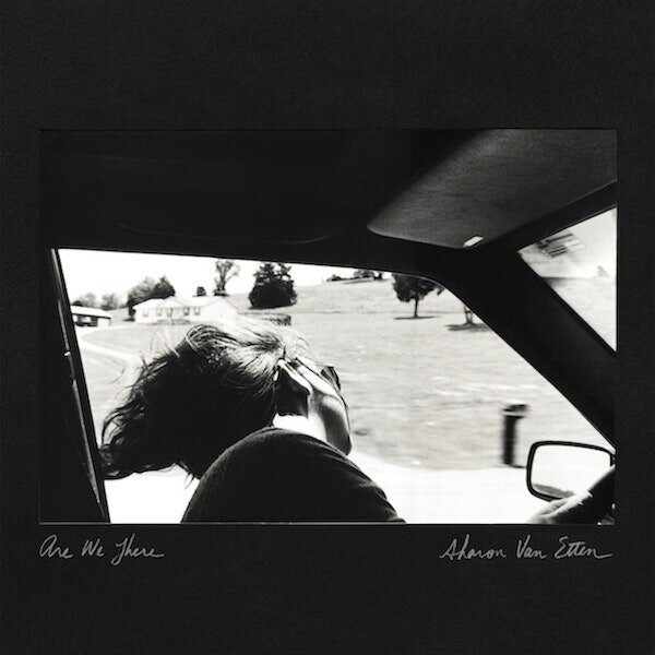 Sharon Van Etten, Are We There