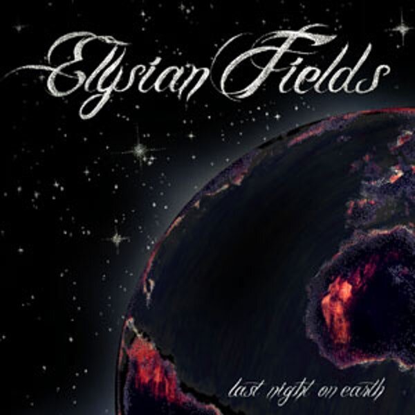 Elysian Fields, Last Night on Earth