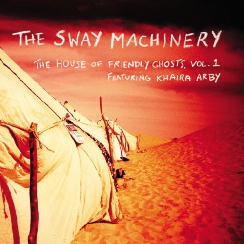 Sway Machinery, House of Friendly Ghosts Vol 1