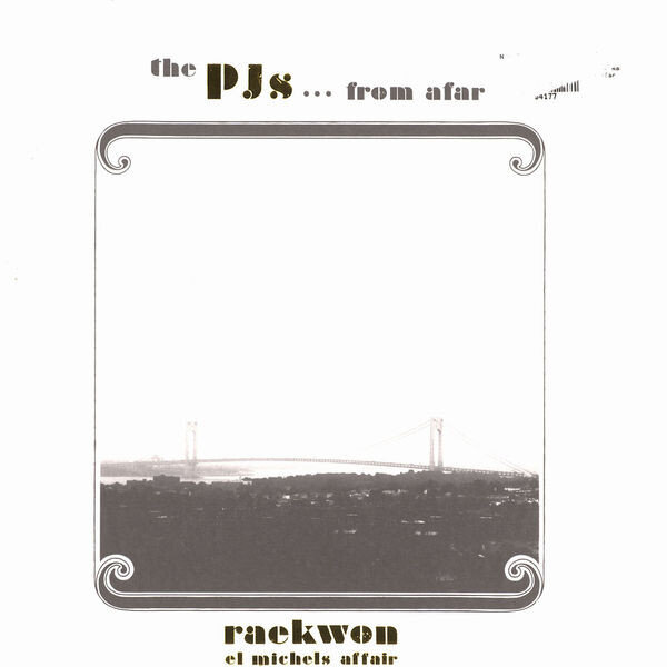 Raekwon/The El Michels Affair, The PJs…From Afar