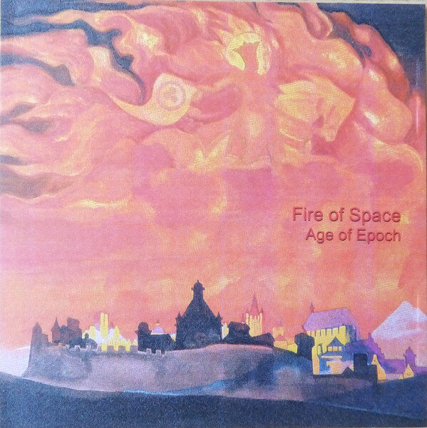 Fire of Space, Age of Epoch