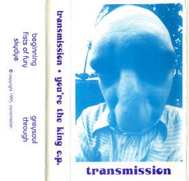 Transmission, You're The King