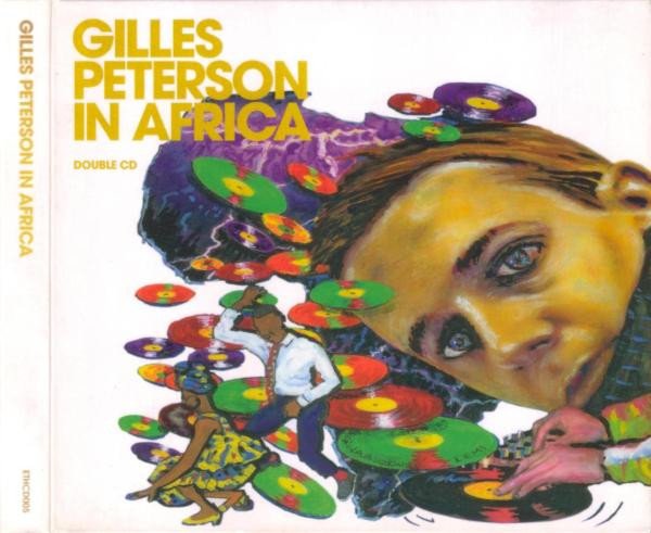 Gilles Peterson, Gilles Peterson In Africa