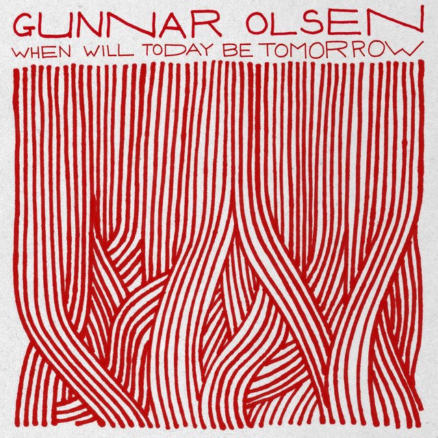 Gunnar Olsen, When Will Today Be Tomorrow