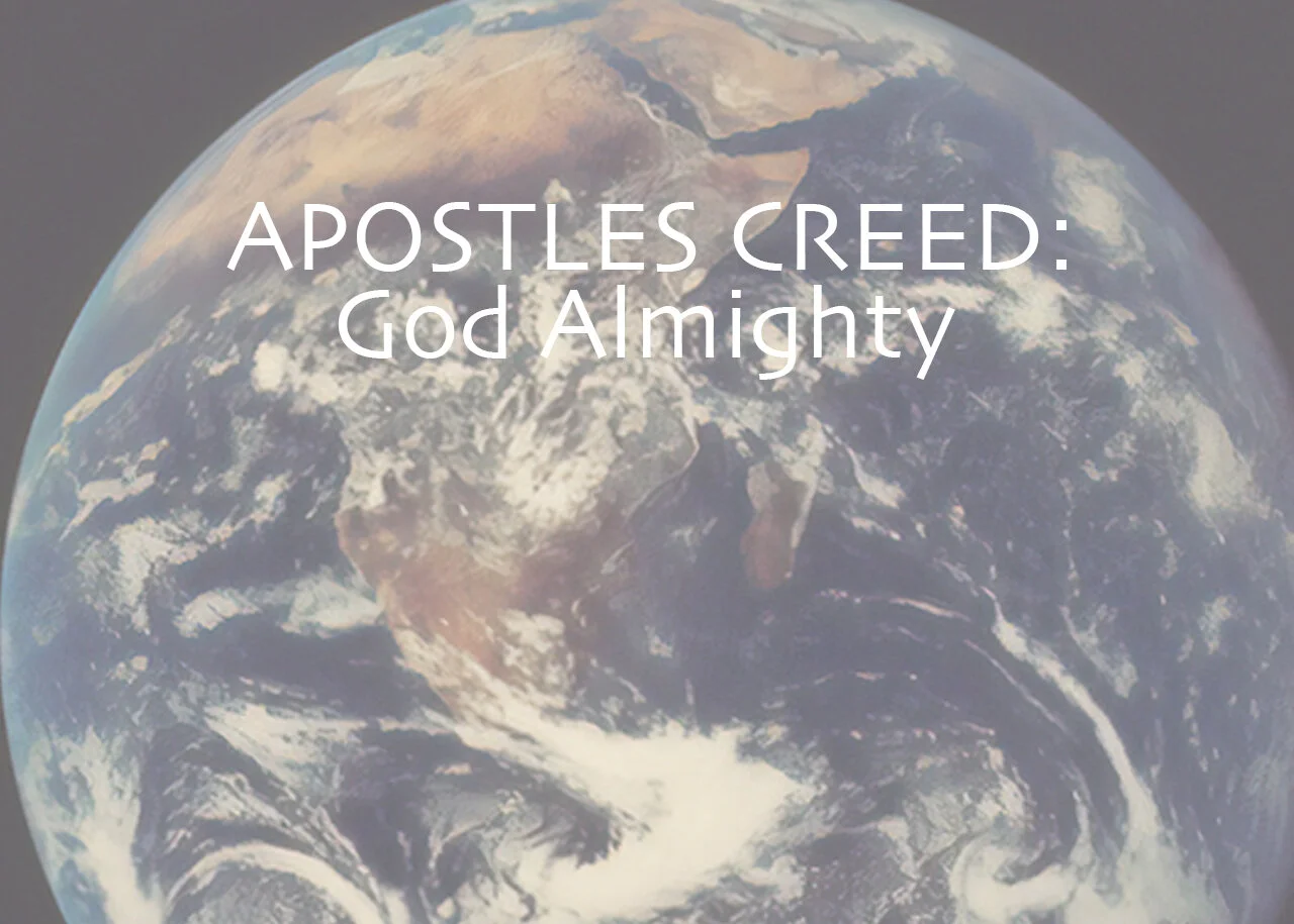 Apostles Creed: God Almighty