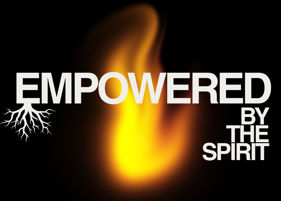 Empowered: By the Spirit