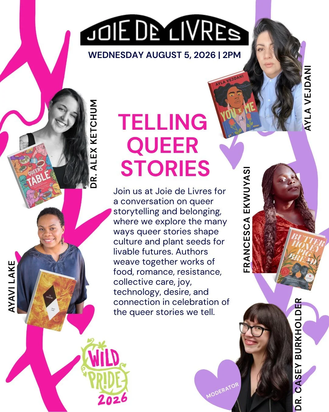 WILD PRIDE x Telling Queer Stories
Joie de Livres | August 5, 2026, 2pm

Free event for @wildpridemontreal 

Join us at @joie.de.livres.mtl for a conversation on queer storytelling and belonging, where we explore the many ways queer stories shape cul