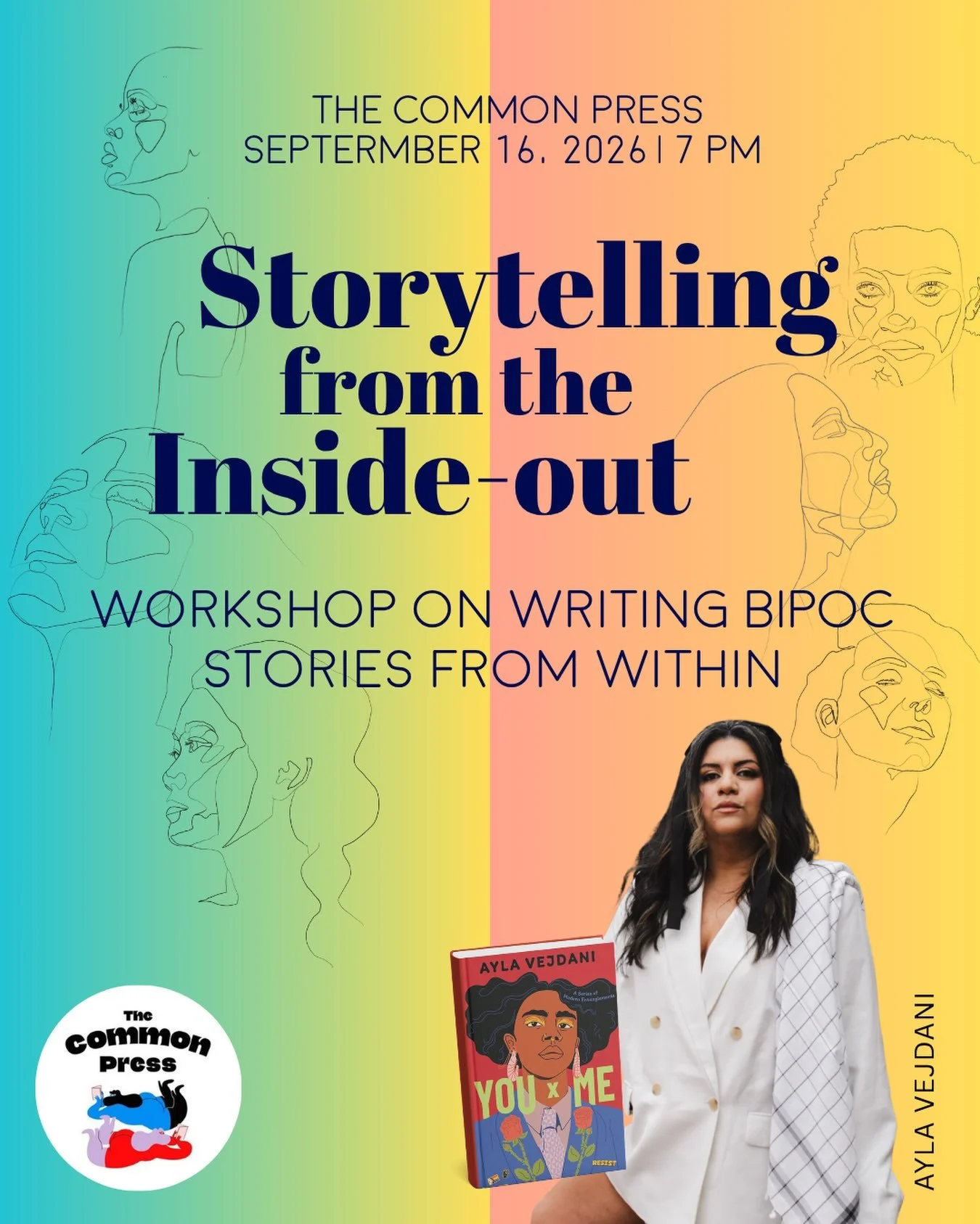Storytelling from the Inside-out: 
Workshop on writing BIPOC stories from within

JOIN US:

The Common Press Shoreditch @thecommonpress
118 Bethnal Green Road,  London, E2 6DG

WEDNESDAY 16TH SEPTEMBER 2026 AT 7:00 PM

 
DETAILS:

This workshop focus