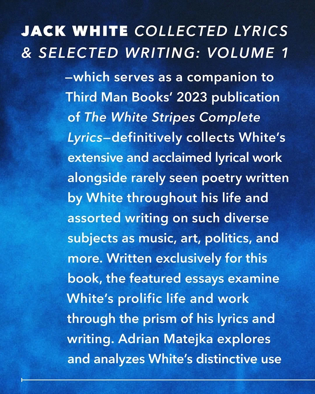 Thank you, The Music Universe, for the review of  JACK WHITE COLLECTED LYRICS &amp; SELECTED WRITING. Now available in the USA at bookstores, Third Man storefronts, and Thirdmanbooks.com ( and coming to the  UK and Europe in February). 

&ldquo;&hell
