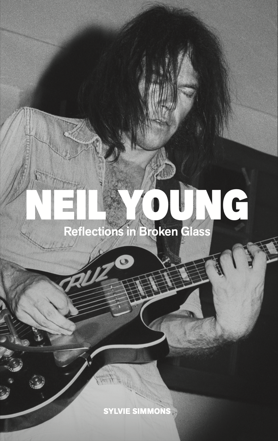 Neil Young: Reflections in Broken Glass (Updated and Revised)