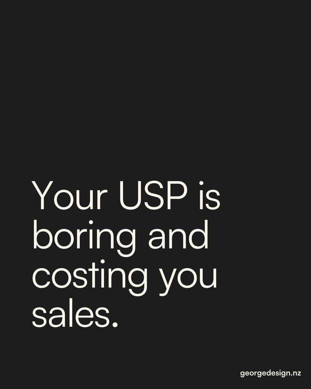 I don&rsquo;t mean to ruffle middle management&rsquo;s feathers, but your USP (unique selling point) can get in the bin.

Actually&hellip; I do mean it. I&rsquo;m allergic to lanyards, laminated values posters and 47-slide PowerPoints about &ldquo;co