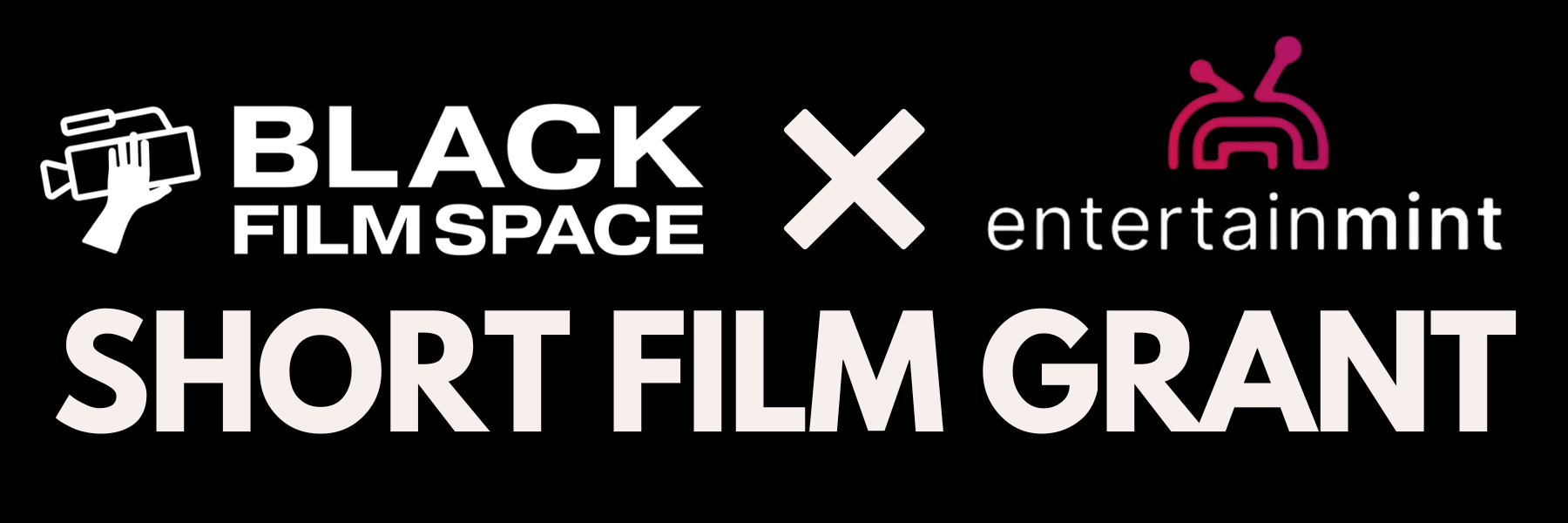 Entertainmint Grant — BLACK FILM SPACE
