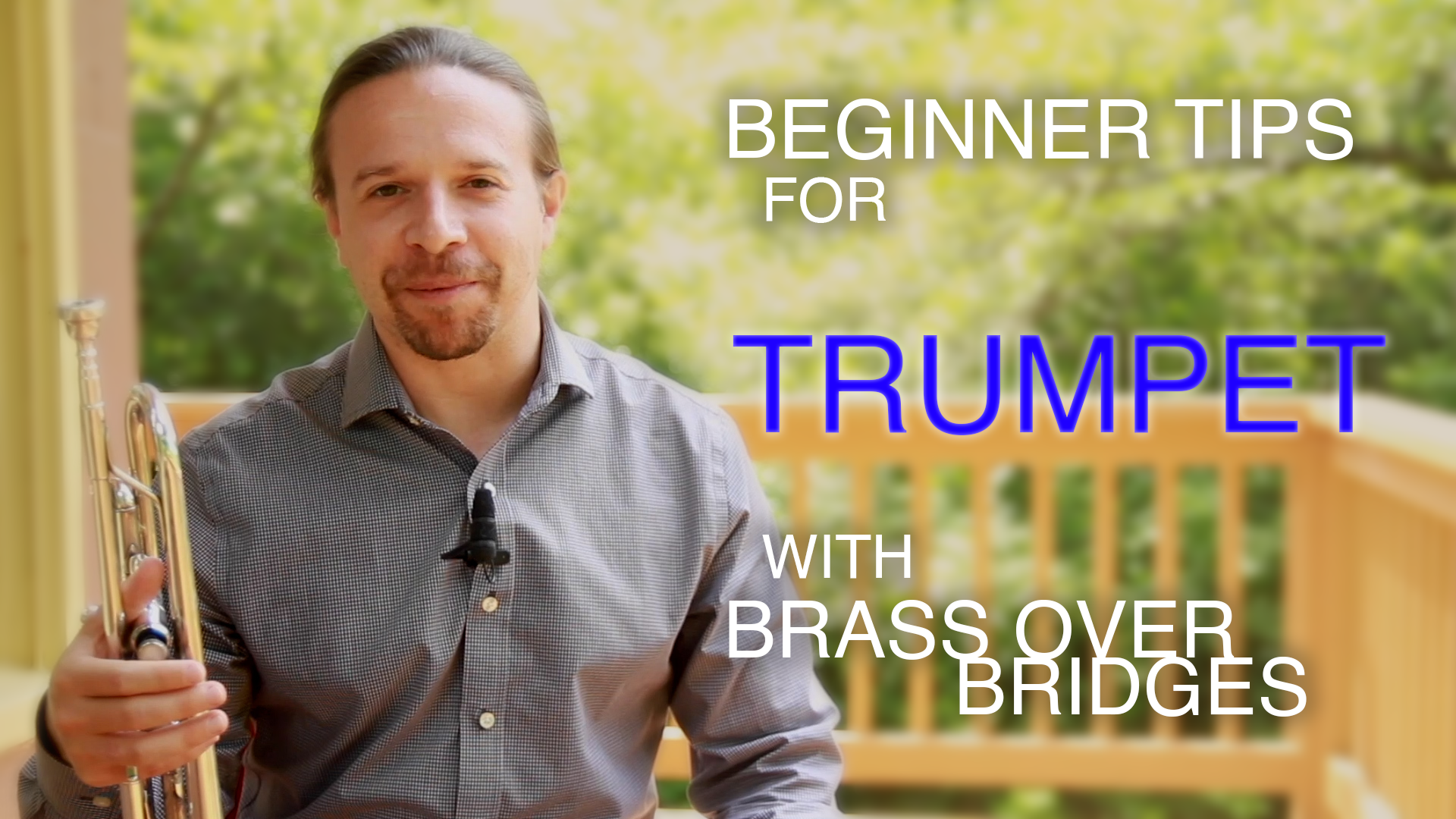 Trumpet Tips for Beginners — Brass Over Bridges