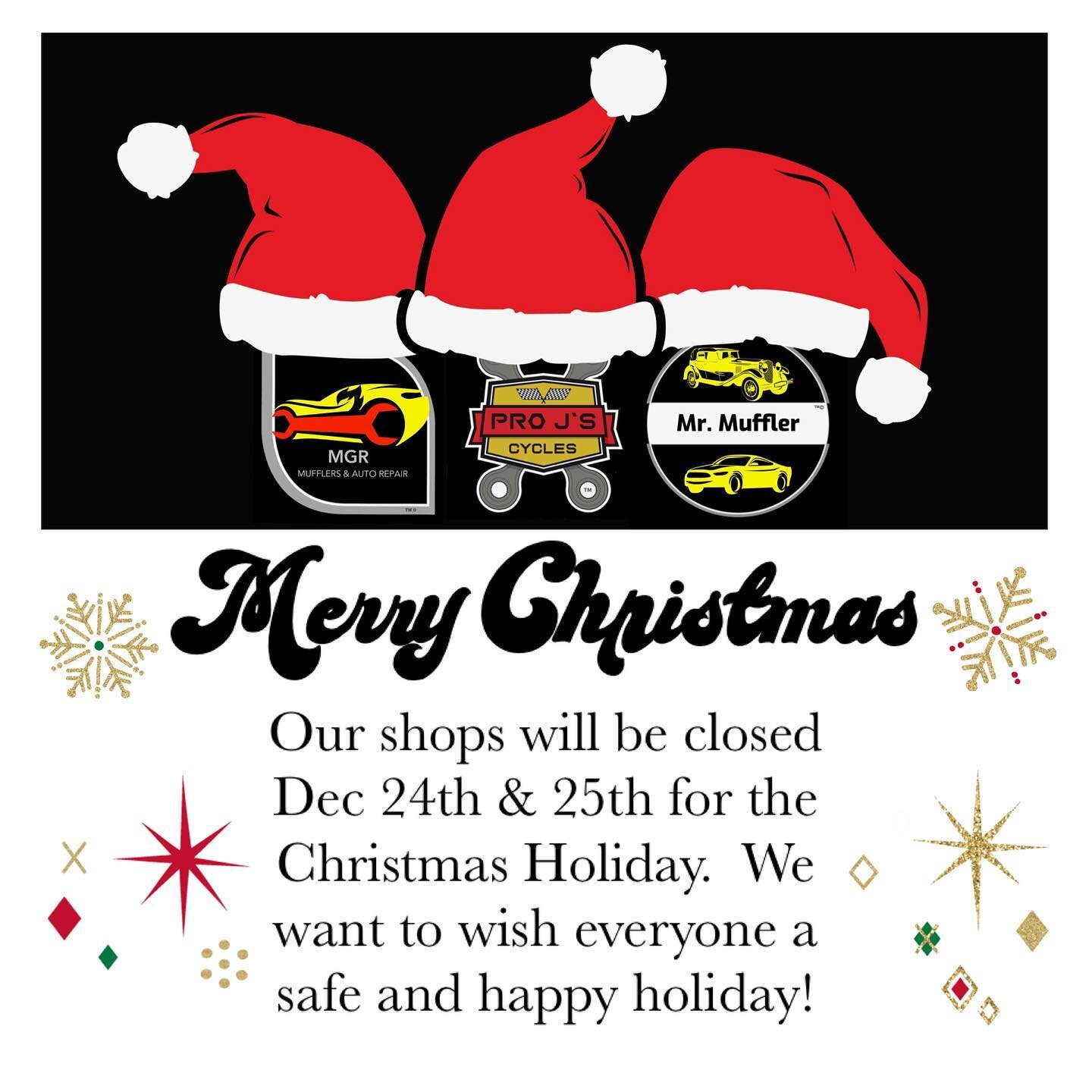 Our shops will be closed December 24th &amp; 25th but we will reopen December 26th.  We want to wish everyone a Safe &amp; Happy Holidays.