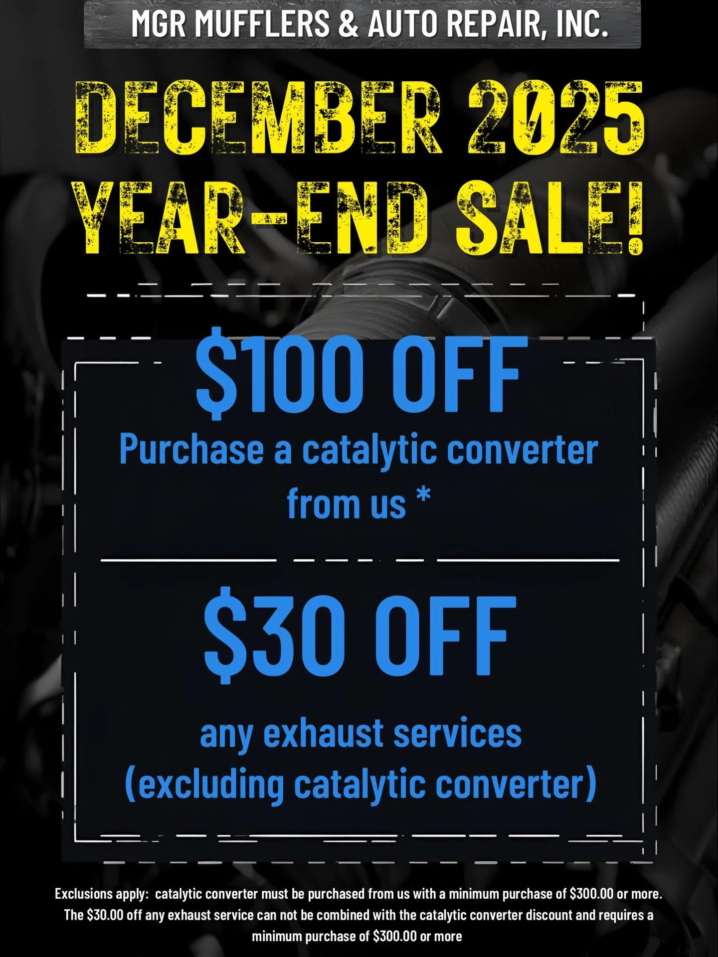 December 2025 Year-End Sale! Buy a catalytic converter from our store and receive $100 off. Don&rsquo;t forget, the catalytic converter must be purchased from us to benefit from this offer.

Additionally, take advantage of a $30 discount on any exhau