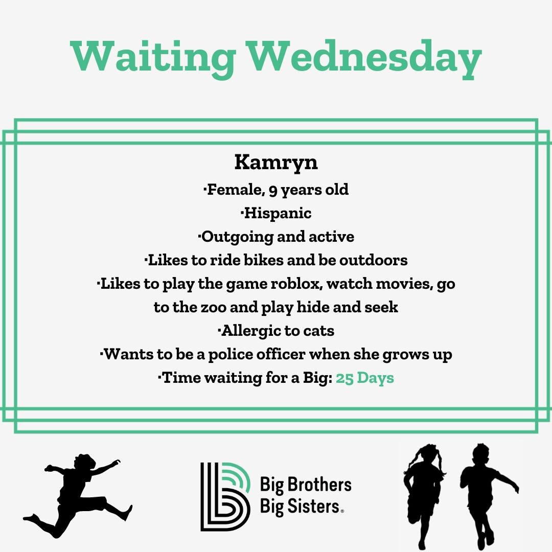 Announcing the return of #WaitingWednesday! Every Wednesday, we will highlight a child in our programs who is waiting to be matched with a caring adult mentor.

Little Sister Kamryn has been waiting 25 days for a Big Sister! Are you interested in bec