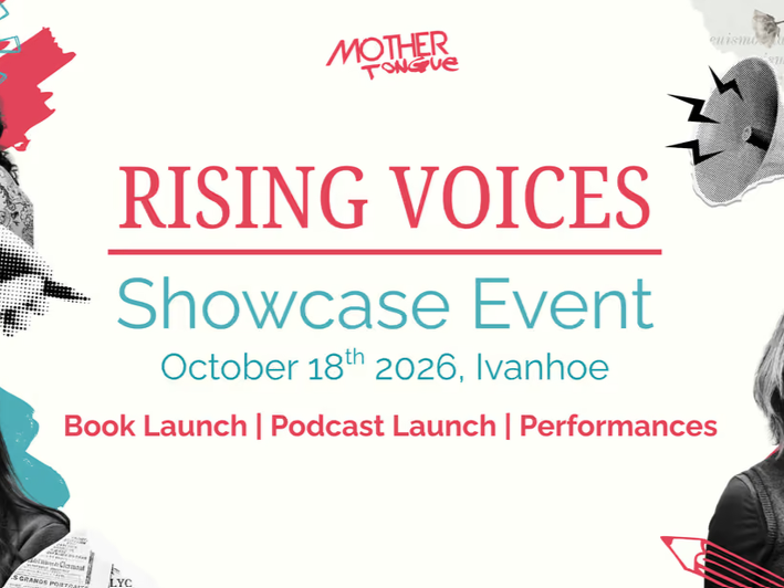 Rising Voices - A Fellowship Showcase Event by Mother Tongue Poetry