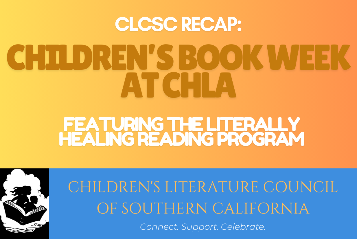 CLCSC Recap: Children's Book Week at CHLA