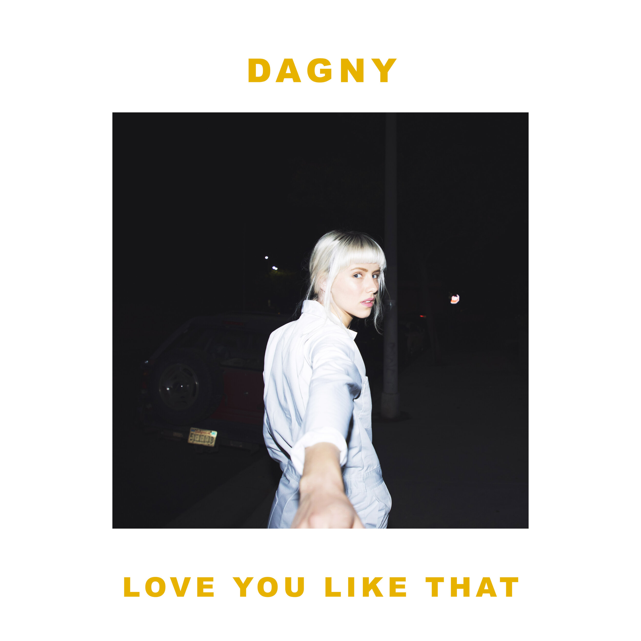 Dagny - Love you like that