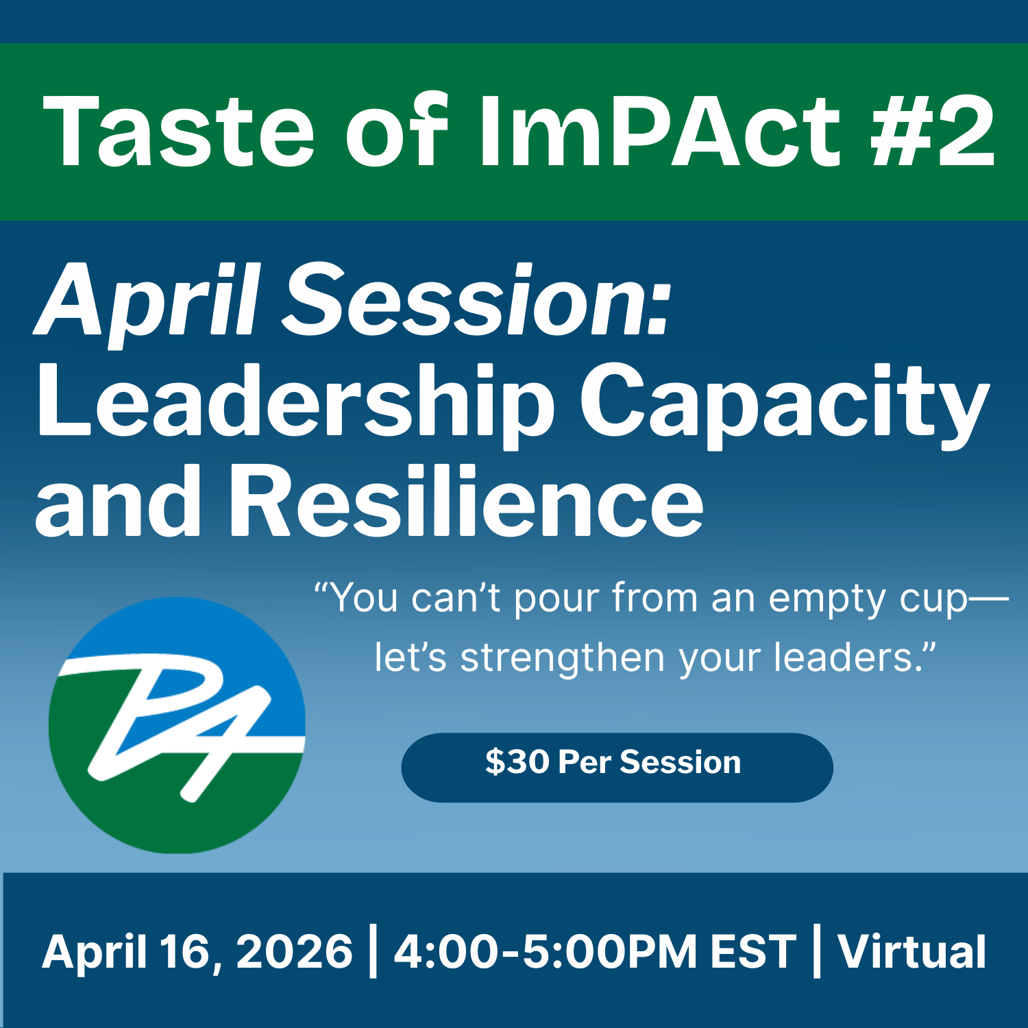 Taste of imPAct Monthly Topic: &nbsp;Leadership Capacity &amp; Resilience 