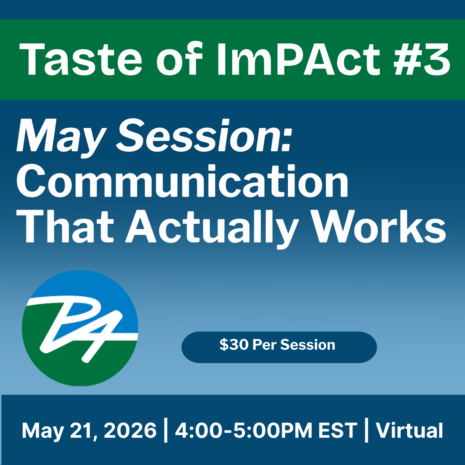 Taste of imPAct Monthly Topic: Communication That Actually Works